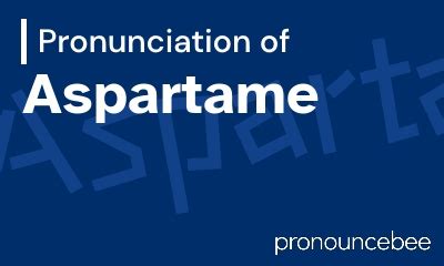 bourguignon pronounce|how to say aspartame.